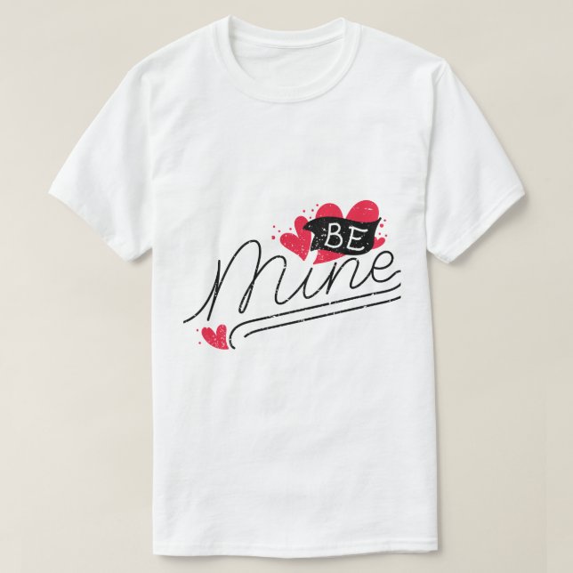 Sei Mein – Romantisches Typografie-Design T-Shirt (Design vorne)