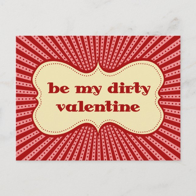Sei mein schmutziges Valentine Feiertagspostkarte (Vorderseite)
