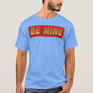 Sei mein Text T-Shirt