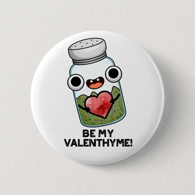 Sei mein Valen-thyme Funny Valentine Pub Button (Vorderseite)