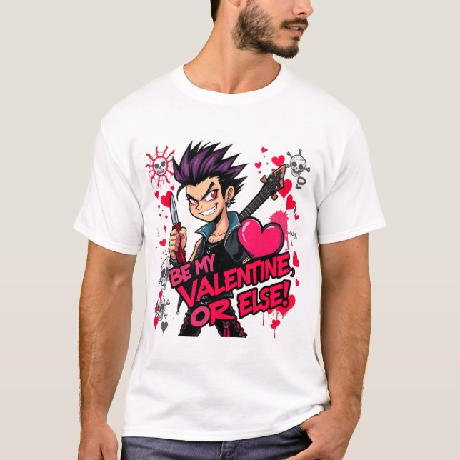 Sei mein Valentin oder anderes: Punk Liebe Edition T-Shirt (Vorderseite)