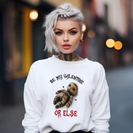 Sei mein Valentin oder sonst. Sweatshirt