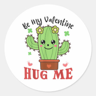 Sei mein Valentine Hug Me Funny Cactus Lovers Vale Runder Aufkleber