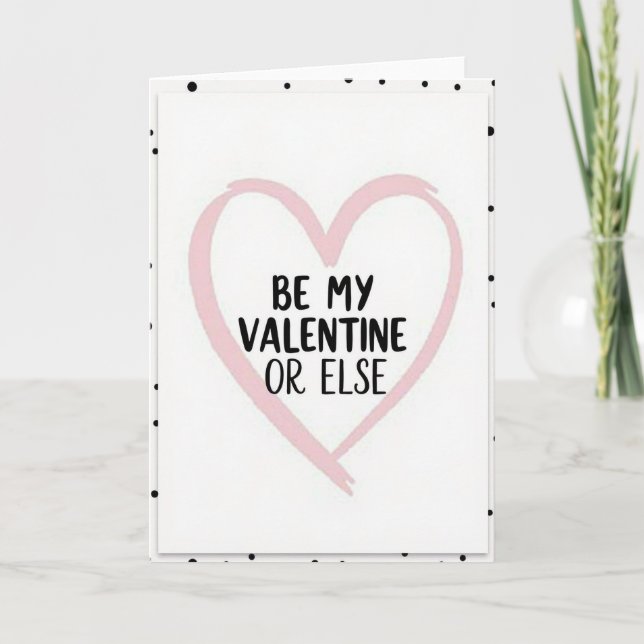 Sei mein Valentinstag oder sonst lustige Karte (Vorderseite)