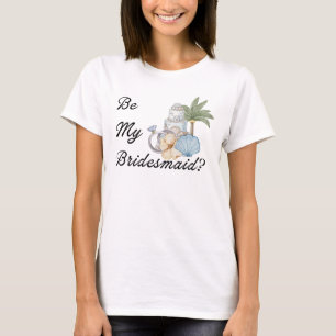 Sei meine Brautjungfer? Einladungsvorschlag Strand T-Shirt