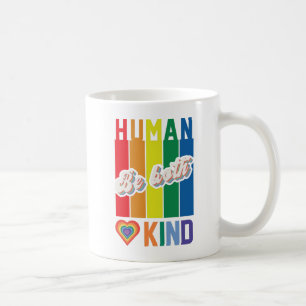 Sei menschlich und freundlich – Vintage Regenbogen Kaffeetasse