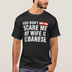 Sei mir doch egal, dass meine Ehefrau Libanese ist T-Shirt