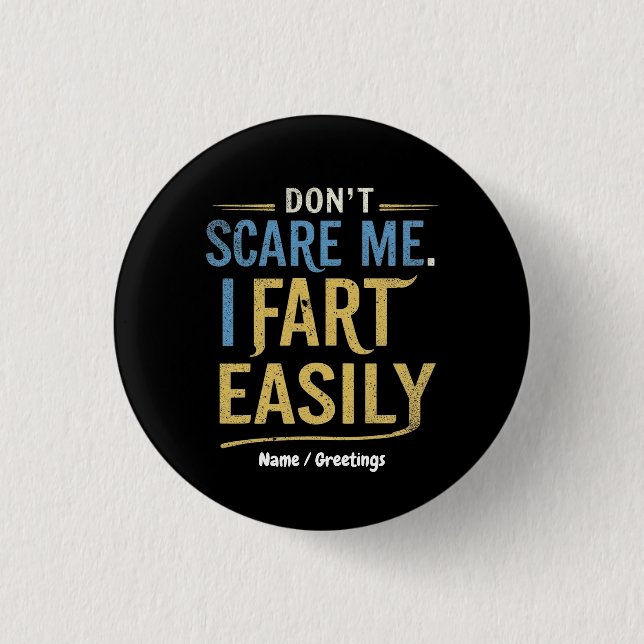 Sei mir egal, ich Furz leichtgläubigen Sarcastic J Button (Vorderseite)