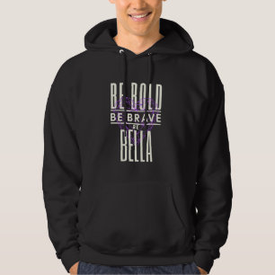 Sei mutig be be Bella Hoodie