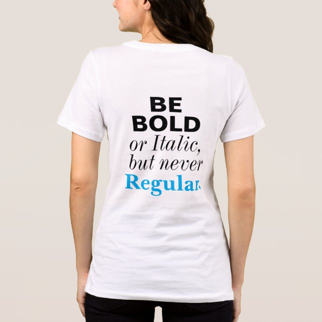 Sei mutig oder kursiv, niemals regelmäßig Inspirie Tri-Blend Shirt (Rückseite)