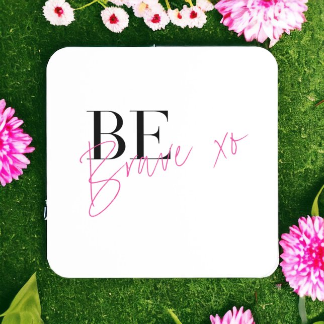 Sei Mutig Pink Script Inspirierend  Getränkeuntersetzer (Von Creator hochgeladen)
