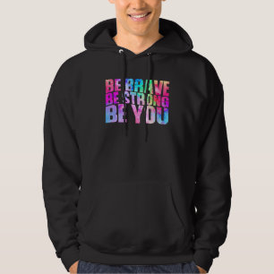 Sei Mutig Sei Stark Sei Du Positive Botschaft Best Hoodie