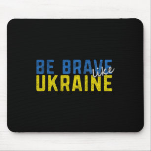 Sei mutig wie die ukrainische Flagge der Ukraine M Mousepad