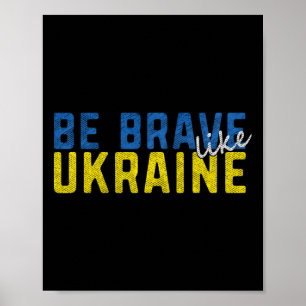 Sei mutig wie die ukrainische Flagge der Ukraine M Poster