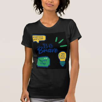Sei mutig Zitat Design T-Shirt