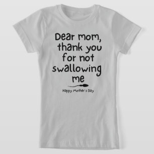 Sei Mutter immer dankbar T-Shirt