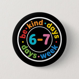 Sei nett 6-7 Tage die Woche positives Freundlichke Button