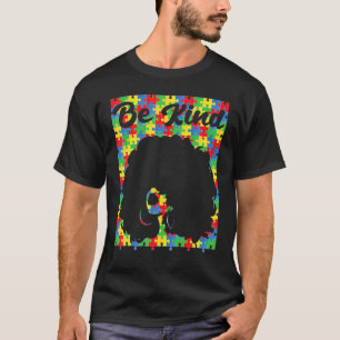 Sei nett Autismus-Bewusstsein Afro-Mädchen Afrikan T-Shirt