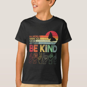 Sei nett Autismus-Bewusstsein Asl Mutter Lehrer Fr T-Shirt