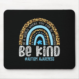 Sei nett Autismus-Bewusstsein Leopard Regenbogen W Mousepad