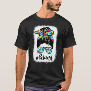 Sei nett Autismus-Bewusstsein Unordentlicher Dutt T-Shirt