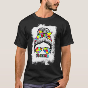 Sei nett Autismus-Bewusstsein Unordentlicher Dutt T-Shirt