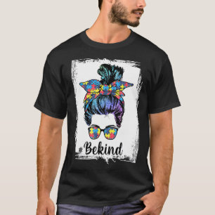 Sei nett Autismus-Bewusstsein Unordentlicher Dutt T-Shirt