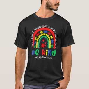 Sei nett Buntes Regenbogen-Autismus-Bewusstsein T-Shirt