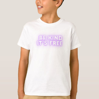 Sei nett, es ist kostenlos Kids T-Shirt – Inspirie