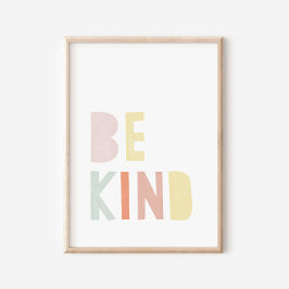 Sei nett farbiges Kinderzimmer Poster