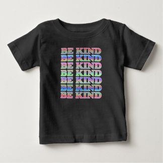Sei nett, freundlich und farbenfroh baby t-shirt