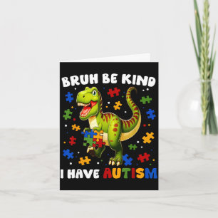Sei nett, habe Autismus-Bewusstseins-Dinosaurier-P Karte