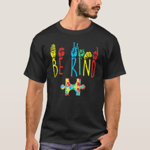 Sei nett Hand Gebärdensprache Autismus-Bewusstsein T-Shirt