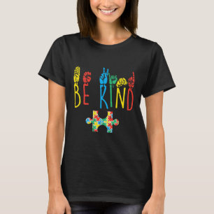 Sei nett Handzeichensprache Puzzle Autismus-Bewuss T-Shirt