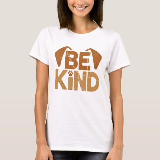 Sei nett - Hunde-Liebhaber T-Shirt