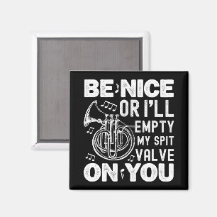 Sei nett, ich werde mein Speichelventil-Kornett kr Magnet