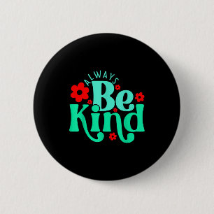 Sei nett Inspirationszitat Welt Freundlichkeit Tag Button