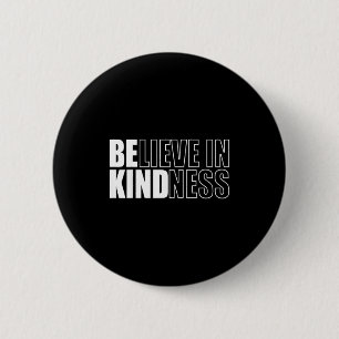 Sei nett, irrationale Freundlichkeit Motivationszi Button