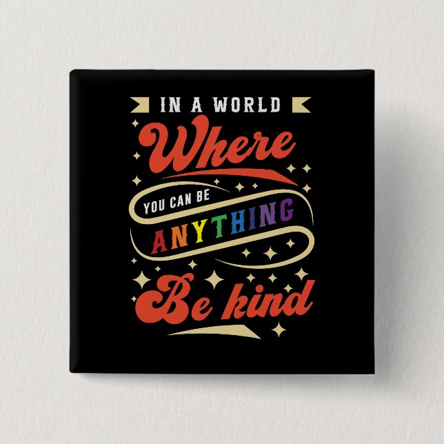 Sei nett | LGBTQ | Regenbogen | Monat Button (Vorderseite)