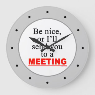 Sei nett Meeting Funny Office Wall Clock Große Wanduhr