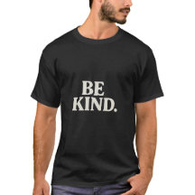 Sei nett Minimalist T-Shirt – Motivierendes Zitat
