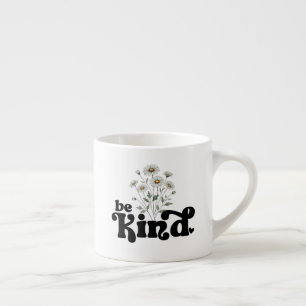 Sei nett – Minimalistische fette schwarze Typograf Espressotasse