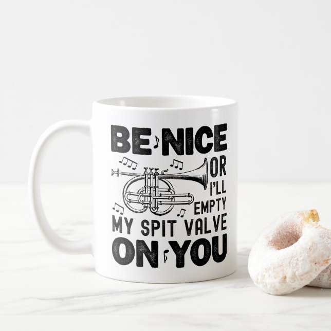 Sei nett oder ich leere mein Spuckventil Cornet-Le Kaffeetasse (Mit Donut)