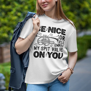 Sei nett oder ich leere meinen Spit Valve Cornet L T-Shirt