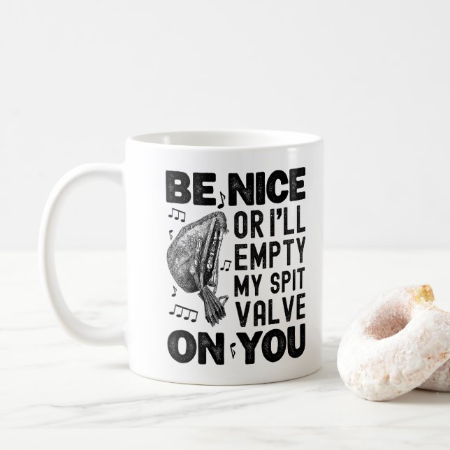Sei nett oder ich leere meinen Spit Valve Musette  Kaffeetasse (Mit Donut)