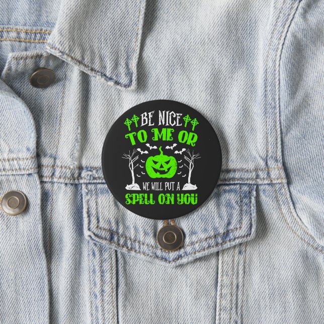 Sei nett oder setze ZauberHalloween Hexenkürbiss Button (Beispiel)