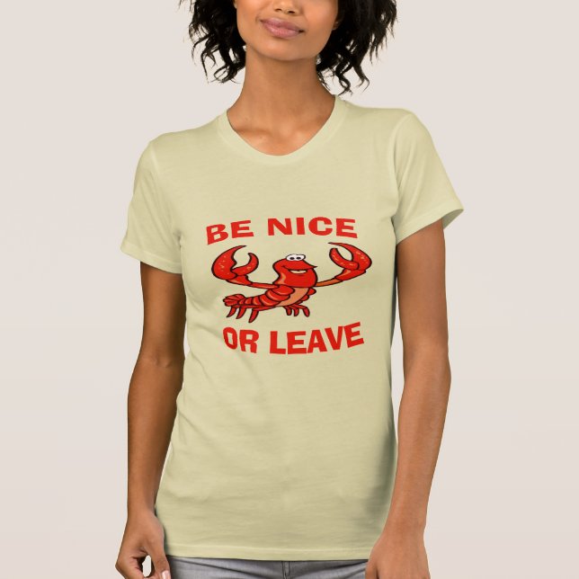Sei nett oder Verlass Crawfish Lite T-Shirt (Vorderseite)