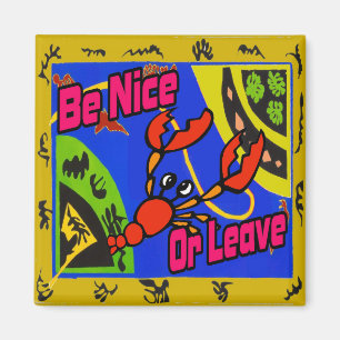 Sei nett oder Verlassen Crawfish Magnet