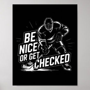 Sei nett oder werde kontrolliert Lustiges Eishocke Poster