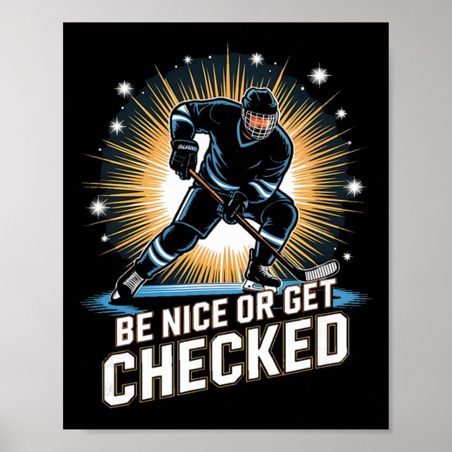 Sei nett oder werde überprüft Eishockeyspieler  Poster (Vorne)